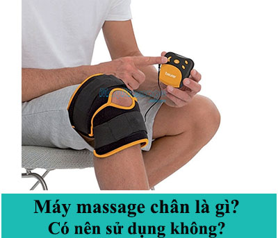 Máy massage chân là gì? Có nên sử dụng không? 